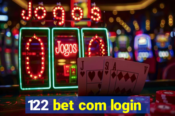 122 bet com login